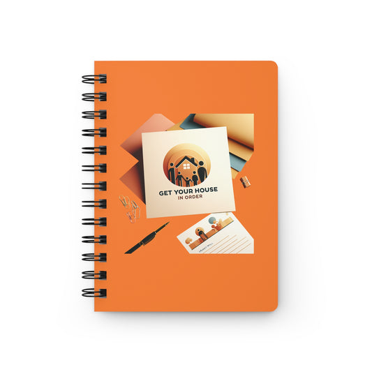 Copy of Get your house in order: Spiral Bound Journal